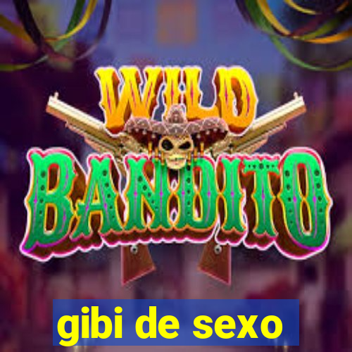 gibi de sexo